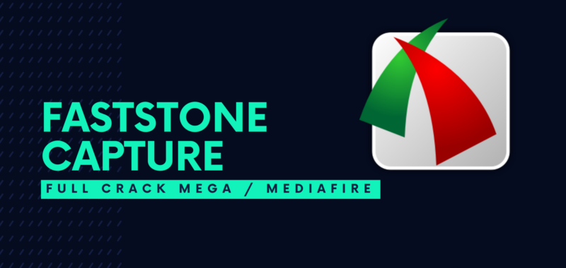 FastStone Capture Full Crack descarga Gratis