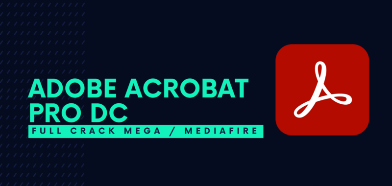 Adobe Acrobat Pro DC Full Crack Descargar Gratis por Mega