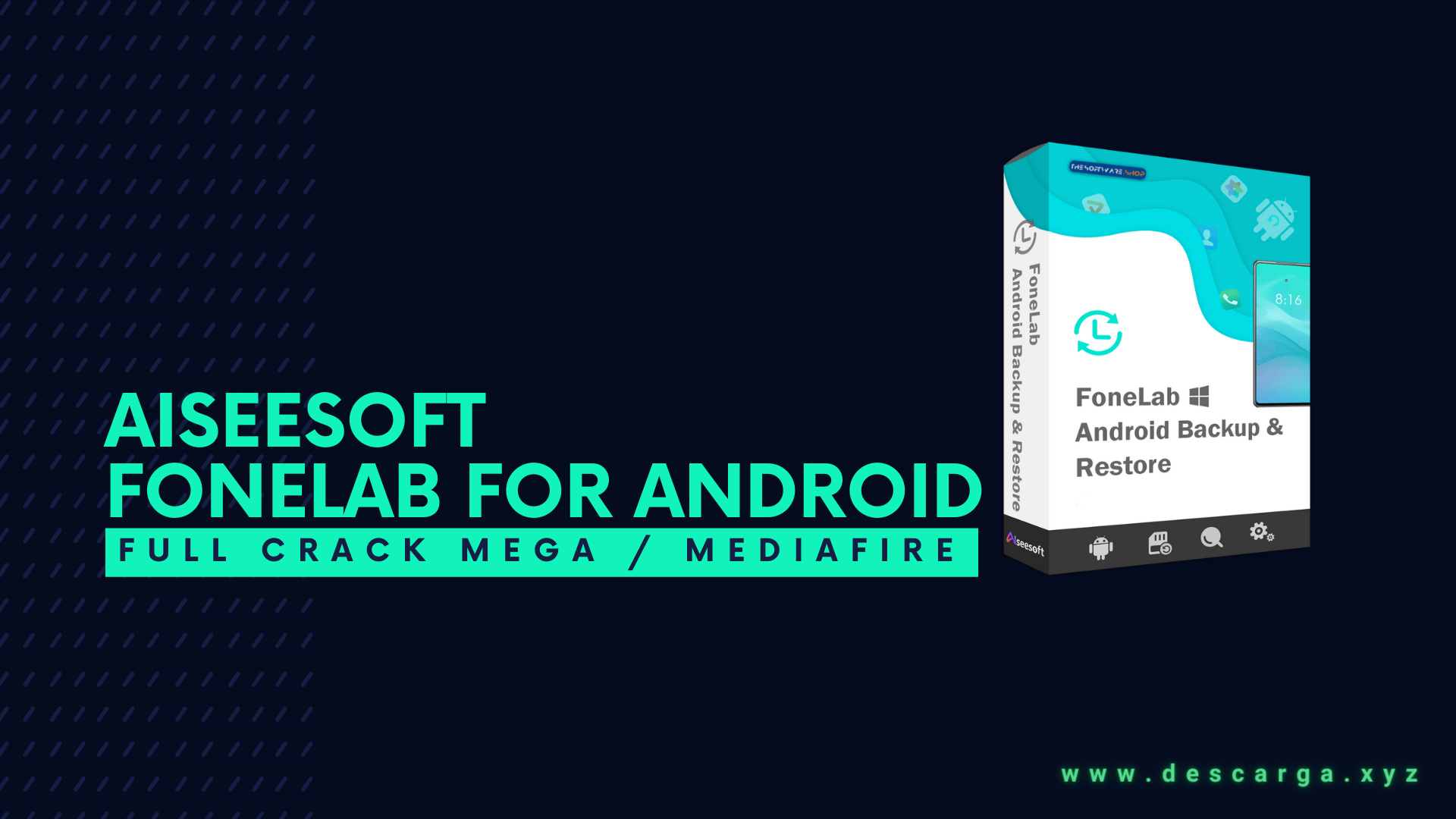 Aiseesoft FoneLab for Android Full Crack Descargar Gratis por Mega