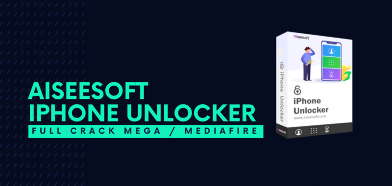 Aiseesoft iPhone Unlocker Full Crack Descargar Gratis por Mega