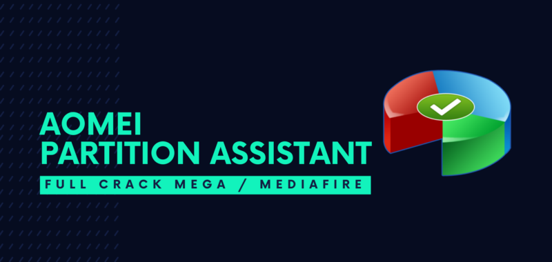 AOMEI Partition Assistant Full Crack Descargar Gratis por Mega