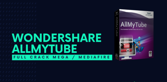 Wondershare AllMyTube Full en Español – Descarga Videos de YouTube y +100 Sitios MEGA