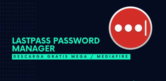 LastPass Password Manager Gratis en Español – El Mejor Gestor de Contraseñas para Windows
